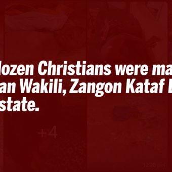 Over a dozen Christians were massacred in Ungwan Wakili, Zangon Kataf LGA of Kaduna state.